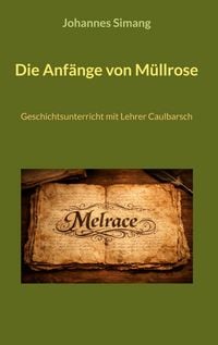 Produktbild: Die Anf&auml;nge von M&uuml;llrose
