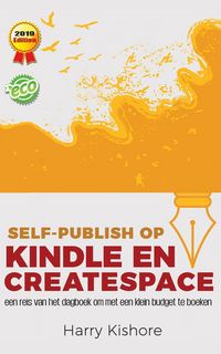 Produktbild: Self-Publish op Kindle en CreateSpace: een reis van het dagboek om met een klein budget te boeken
