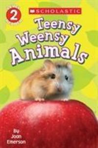Produktbild: Emerson, J: Scholastic Reader Level 2: Teensy Weensy Animals