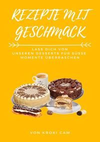 Produktbild: Rezepte mit Geschmack | die Wichtigsten Grundteige und Viele Hilfreiche Tipps