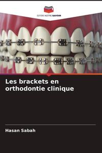 Produktbild: Les brackets en orthodontie clinique