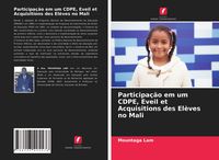 Produktbild: Participa&ccedil;&atilde;o em um CDPE, Eveil et Acquisitions des El&egrave;ves no Mali
