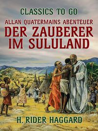 Produktbild: Allan Quatermains Abenteuer Der Zauberer im Zululand