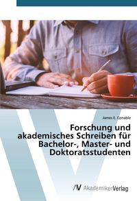 Produktbild: Forschung und akademisches Schreiben f&uuml;r Bachelor-, Master- und Doktoratsstudenten