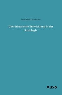 Produktbild: &Uuml;ber historische Entwicklung in der Soziologie