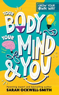 Produktbild: Grow Your Own Way: Your Body, Your Mind and You