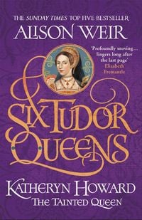 Produktbild: Six Tudor Queens 5: Katheryn Howard, The Tainted Queen