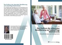 Produktbild: Der Einfluss der alternden Bev&ouml;lkerung auf zuk&uuml;nftige Wohntrends