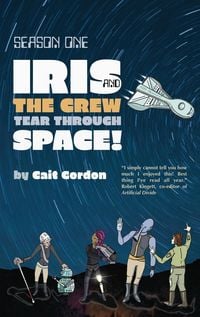 Produktbild: Season One: Iris and the Crew Tear Through Space