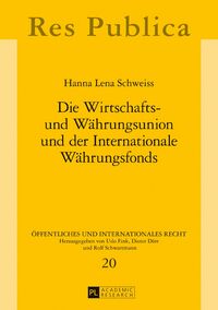 Produktbild: Die Wirtschafts- und W&auml;hrungsunion und der Internationale W&auml;hrungsfonds
