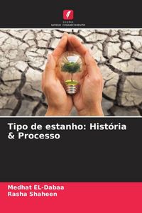 Produktbild: Tipo de estanho: Hist&oacute;ria & Processo
