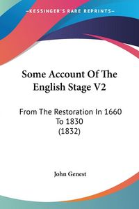 Produktbild: Some Account Of The English Stage V2