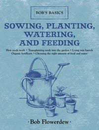 Produktbild: Sowing, Planting, Watering, and Feeding