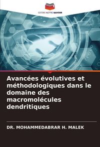 Produktbild: Avanc&eacute;es &eacute;volutives et m&eacute;thodologiques dans le domaine des macromol&eacute;cules dendritiques