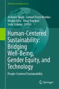 Produktbild: Human-Centered Sustainability: Bridging Well-Being, Gender Equity, and Technology