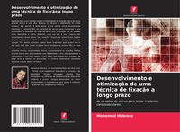 Produktbild: Desenvolvimento e otimiza&ccedil;&atilde;o de uma t&eacute;cnica de fixa&ccedil;&atilde;o a longo prazo