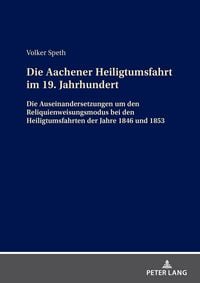 Produktbild: Die Aachener Heiligtumsfahrt im 19. Jahrhundert