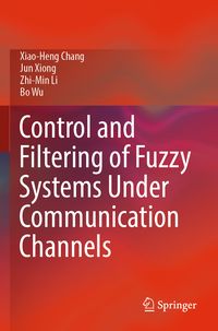 Produktbild: Control and Filtering of Fuzzy Systems Under Communication Channels