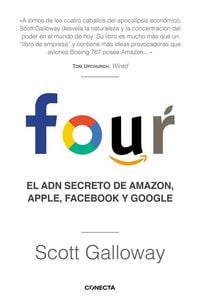 Produktbild: Four. El Adn Secreto de Amazon, Apple, Facebook Y Google / The Four: The Hidden DNA of Amazon, Apple, Facebook, and Google