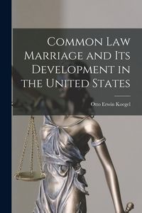 Produktbild: Common law Marriage and its Development in the United States