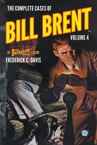 Produktbild: The Complete Cases of Bill Brent, Volume 4