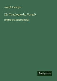 Produktbild: Die Theologie der Vorzeit