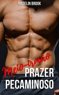 Produktbild: Meio-irm&atilde;o: Prazer pecaminoso