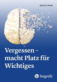Produktbild: Vergessen - macht Platz f&uuml;r Wichtiges