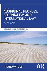 Produktbild: Aboriginal Peoples, Colonialism and International Law