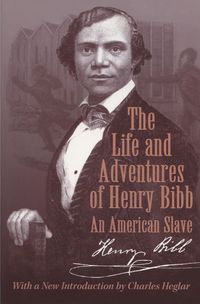 Produktbild: The Life and Adventures of Henry Bibb