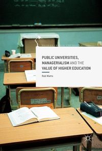 Produktbild: Public Universities, Managerialism and the Value of Higher Education