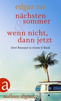 Produktbild: N&auml;chsten Sommer & Wenn nicht, dann jetzt
