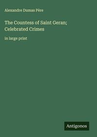 Produktbild: The Countess of Saint Geran; Celebrated Crimes