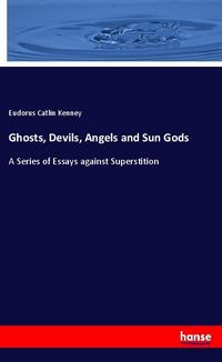 Produktbild: Ghosts, Devils, Angels and Sun Gods