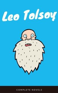 Produktbild: Leo Tolstoy: The Complete Novels and Novellas (EverGreen Classics)
