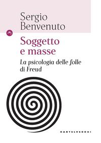 Produktbild: Soggetto e masse. La psicologia delle folle di Freud