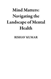 Produktbild: Mind Matters: Navigating the Landscape of Mental Health