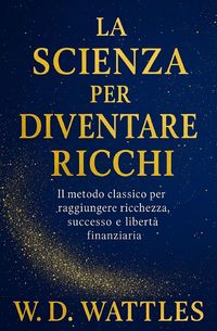 Produktbild: La Scienza Per Diventare Ricchi