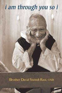 Bild vom Artikel I Am Through You So I vom Autor David Steindl-Rast