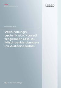 Produktbild: Verbindungstechnik strukturell tragender CFK-Al-Mischverbindungen im Automobilbau