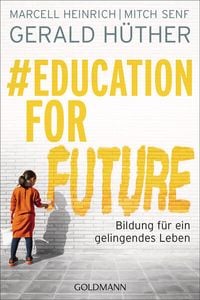 Bild vom Artikel #Education For Future vom Autor Gerald Hüther