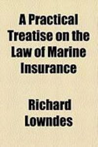 Produktbild: A Practical Treatise on the Law of Marine Insurance