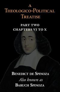 Bild vom Artikel A Theologico-Political Treatise Part II (Chapters VI to X) vom Autor Benedictus de Spinoza