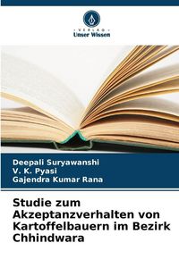 Produktbild: Studie zum Akzeptanzverhalten von Kartoffelbauern im Bezirk Chhindwara