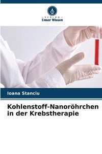 Produktbild: Kohlenstoff-Nanor&ouml;hrchen in der Krebstherapie