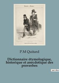 Produktbild: Dictionnaire &eacute;tymologique, historique et anecdotique des proverbes