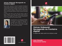 Produktbild: Voices Unbound: Navegando na fronteira digital