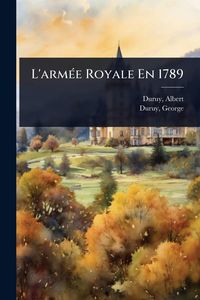 Produktbild: L'arm&Atilde;(c)e Royale En 1789