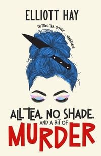 Produktbild: All Tea, No Shade, and a Bit of Murder