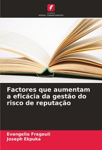 Produktbild: Factores que aumentam a efic&aacute;cia da gest&atilde;o do risco de reputa&ccedil;&atilde;o